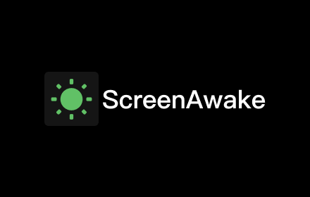 ScreenAwake Chrome extension for keeping screen awake